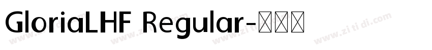 GloriaLHF Regular字体转换